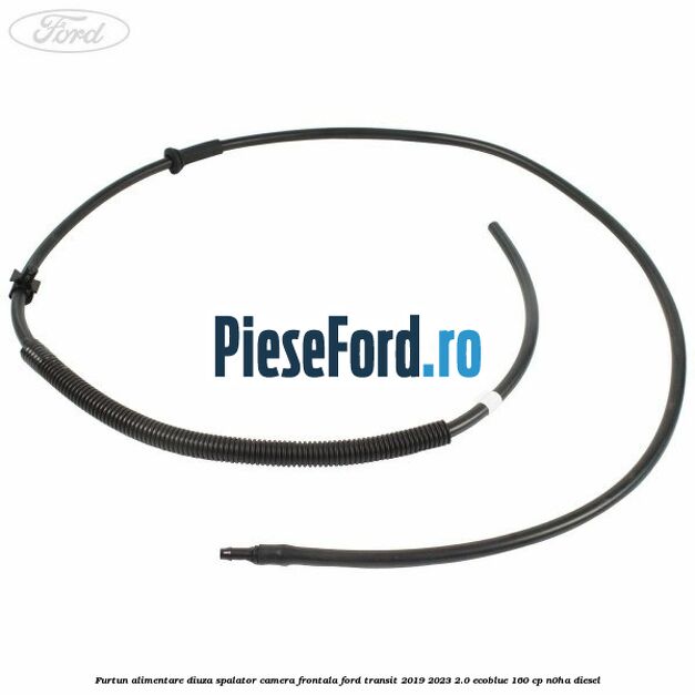 Furtun alimentare diuza spalator camera frontala Ford Transit 2019-2023 2.0 EcoBlue 160 cp N0HA diesel