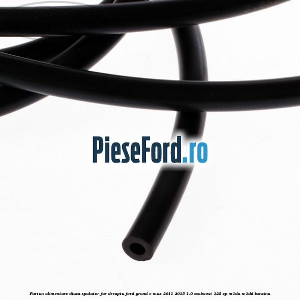 Furtun alimentare diuza spalator far dreapta Ford Grand C-Max 2011-2015 1.0 EcoBoost 125 cp Furtun alimentare diuza spalator far dreapta Ford Grand C-Max 2011-2015 1.0 EcoBoost 125 cp M1DA, M1DD benzina