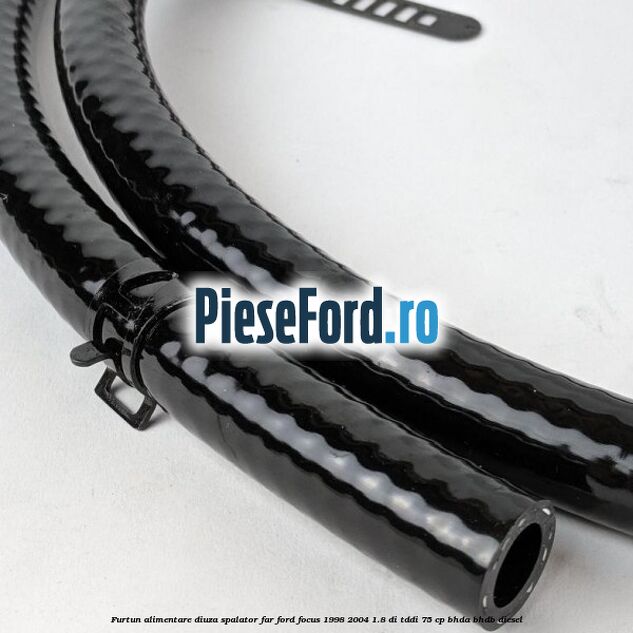 Furtun alimentare diuza spalator far Ford Focus 1998-2004 1.8 DI/TDDi 75 cp BHDA, BHDB diesel