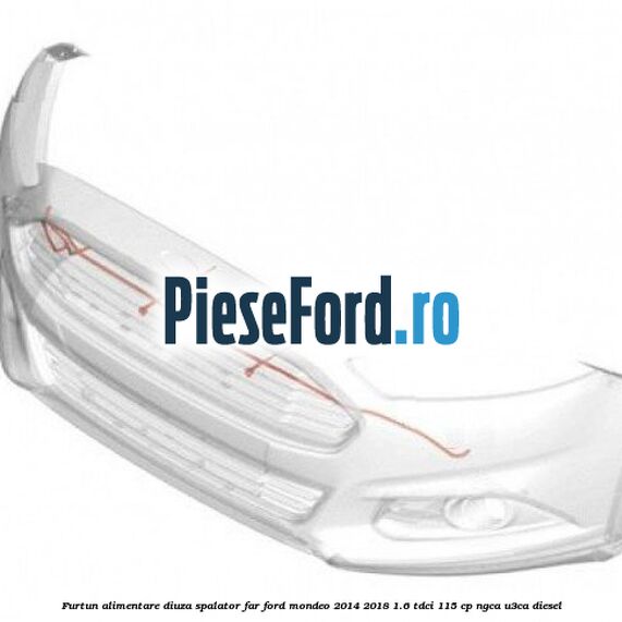 Furtun alimentare diuza spalator far Ford Mondeo 2014-2018 1.6 TDCi 115 cp NGCA, U3CA diesel