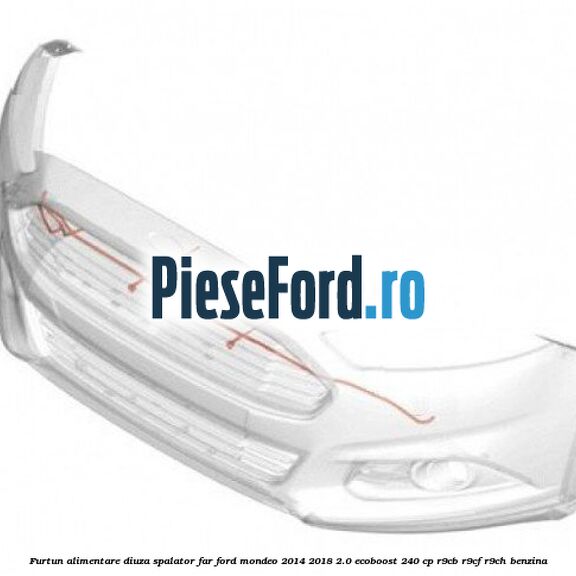 Furtun alimentare diuza spalator far Ford Mondeo 2014-2018 2.0 EcoBoost 240 cp R9CB, R9CF, R9CH benzina