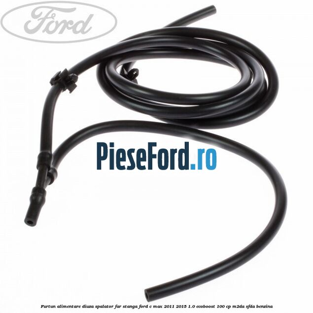 Furtun alimentare diuza spalator far stanga Ford C-Max 2011-2015 1.0 EcoBoost 100 cp M2DA, SFDA benzina