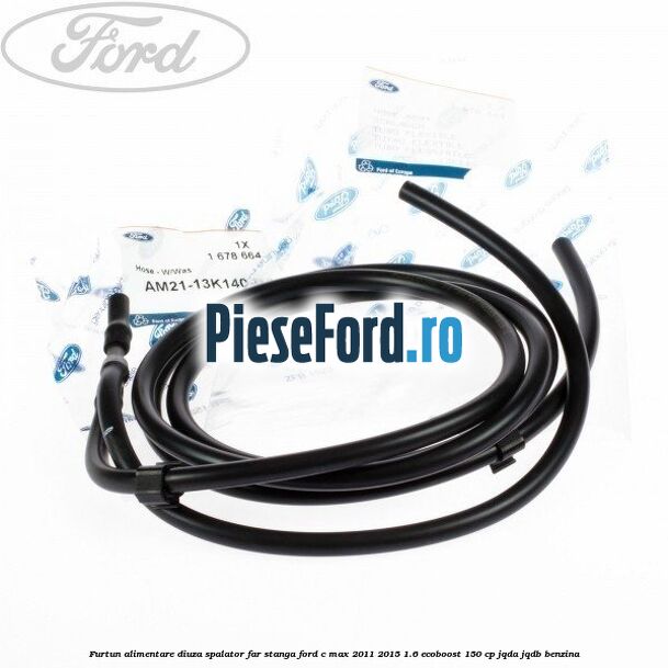 Furtun alimentare diuza spalator far stanga Ford C-Max 2011-2015 1.6 EcoBoost 150 cp Furtun alimentare diuza spalator far stanga Ford C-Max 2011-2015 1.6 EcoBoost 150 cp JQDA, JQDB benzina