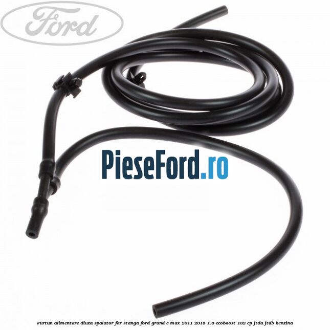 Furtun alimentare diuza spalator far stanga Ford Grand C-Max 2011-2015 1.6 EcoBoost 182 cp JTDA, JTDB benzina