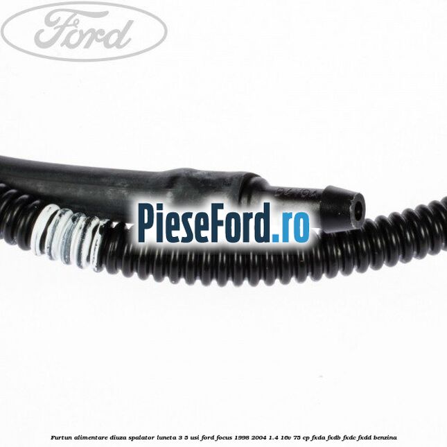 Furtun alimentare diuza spalator luneta 3/5 usi Ford Focus 1998-2004 1.4 16V 75 cp Furtun alimentare diuza spalator luneta 3/5 usi Ford Focus 1998-2004 1.4 16V 75 cp FXDA, FXDB, FXDC, FXDD benzina