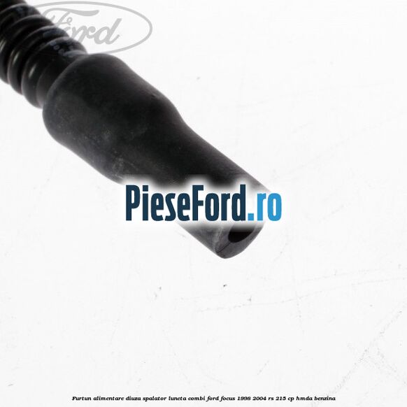 Furtun alimentare diuza spalator luneta combi Ford Focus 1998-2004 RS 215 cp HMDA benzina