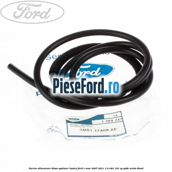 Furtun alimentare diuza spalator luneta Ford C-Max 2007-2011 1.6 TDCi 101 cp G8DC, MTDA diesel
