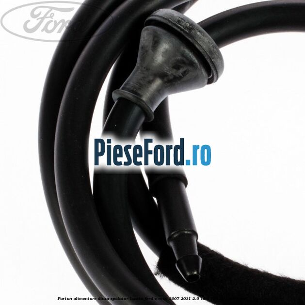 Furtun alimentare diuza spalator luneta Ford C-Max 2007-2011 2.0 TDCi 110 cp IXDA diesel
