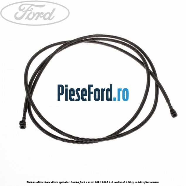 Furtun alimentare diuza spalator luneta Ford C-Max 2011-2015 1.0 EcoBoost 100 cp M2DA, SFDA benzina