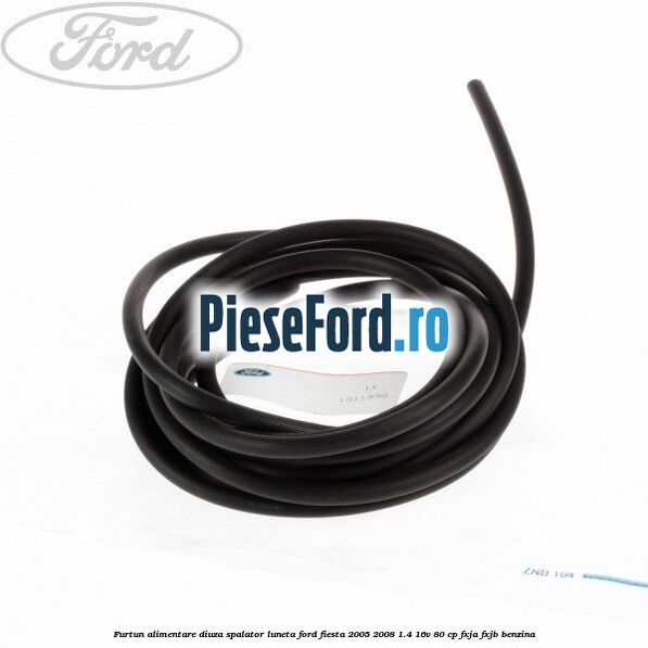 Furtun alimentare diuza spalator luneta Ford Fiesta 2005-2008 1.4 16V 80 cp Furtun alimentare diuza spalator luneta Ford Fiesta 2005-2008 1.4 16V 80 cp FXJA, FXJB benzina