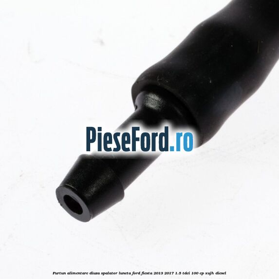 Furtun alimentare diuza spalator luneta Ford Fiesta 2013-2017 1.5 TDCi 100 cp Furtun alimentare diuza spalator luneta Ford Fiesta 2013-2017 1.5 TDCi 100 cp XUJH diesel