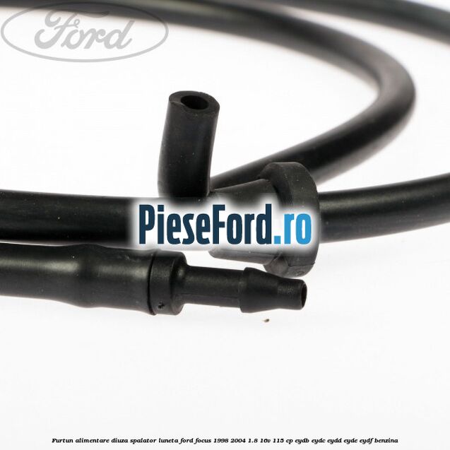 Furtun alimentare diuza spalator luneta Ford Focus 1998-2004 1.8 16V 115 cp EYDB, EYDC, EYDD, EYDE, EYDF benzina