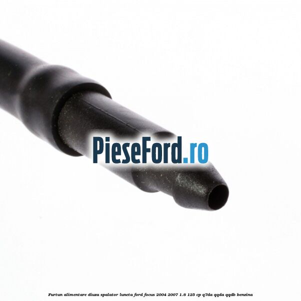 Furtun alimentare diuza spalator luneta Ford Focus 2004-2007 1.8 125 cp Furtun alimentare diuza spalator luneta Ford Focus 2004-2007 1.8 125 cp Q7DA, QQDA, QQDB benzina