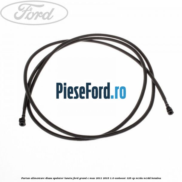 Furtun alimentare diuza spalator luneta Ford Grand C-Max 2011-2015 1.0 EcoBoost 125 cp M1DA, M1DD benzina