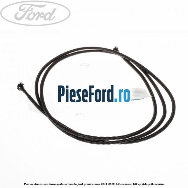Furtun alimentare diuza spalator luneta Ford Grand C-Max 2011-2015 1.6 EcoBoost 182 cp Furtun alimentare diuza spalator luneta Ford Grand C-Max 2011-2015 1.6 EcoBoost 182 cp JTDA, JTDB benzina