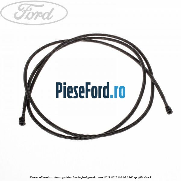 Furtun alimentare diuza spalator luneta Ford Grand C-Max 2011-2015 2.0 TDCi 140 cp Furtun alimentare diuza spalator luneta Ford Grand C-Max 2011-2015 2.0 TDCi 140 cp UFDB diesel