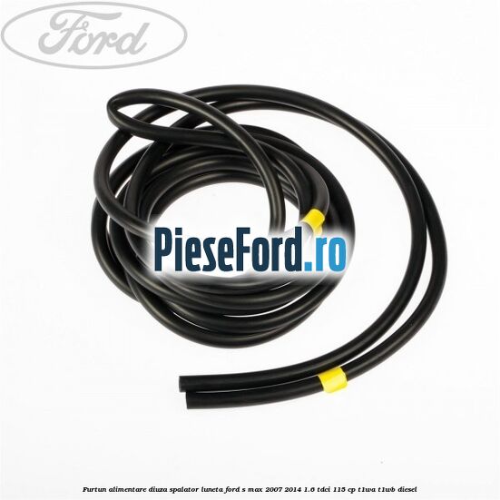Furtun alimentare diuza spalator luneta Ford S-Max 2007-2014 1.6 TDCi 115 cp T1WA, T1WB diesel
