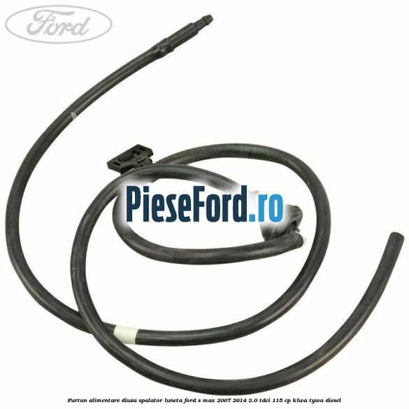 Furtun alimentare diuza spalator luneta Ford S-Max 2007-2014 2.0 TDCi 115 cp KLWA, TYWA diesel