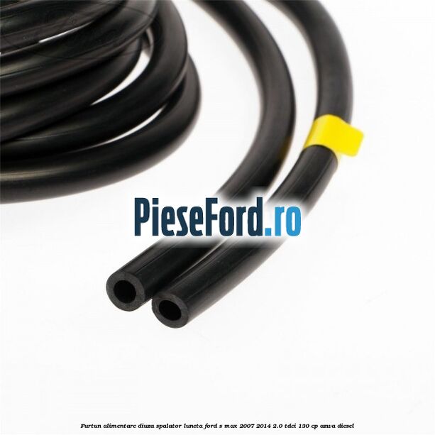 Furtun alimentare diuza spalator luneta Ford S-Max 2007-2014 2.0 TDCi 130 cp Furtun alimentare diuza spalator luneta Ford S-Max 2007-2014 2.0 TDCi 130 cp AZWA diesel