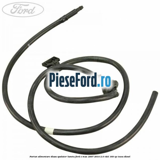 Furtun alimentare diuza spalator luneta Ford S-Max 2007-2014 2.0 TDCi 163 cp Furtun alimentare diuza spalator luneta Ford S-Max 2007-2014 2.0 TDCi 163 cp TXWA diesel
