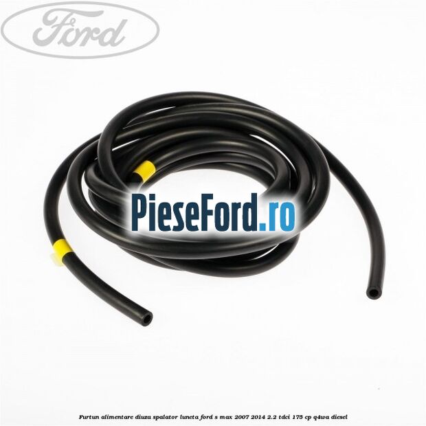 Furtun alimentare diuza spalator luneta Ford S-Max 2007-2014 2.2 TDCi 175 cp Q4WA diesel