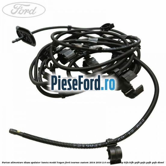 Furtun alimentare diuza spalator luneta model hayon Ford Tourneo Custom 2014-2018 2.0 EcoBlue 170 cp BLFA, BLFB, YNF6, YNFA, YNFB, YNFS diesel