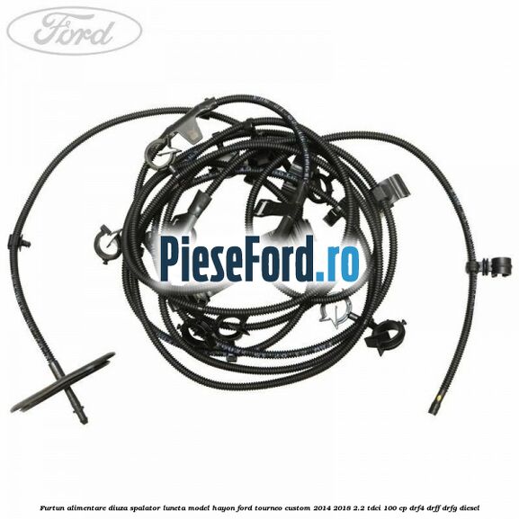 Furtun alimentare diuza spalator luneta model hayon Ford Tourneo Custom 2014-2018 2.2 TDCi 100 cp DRF4, DRFF, DRFG diesel