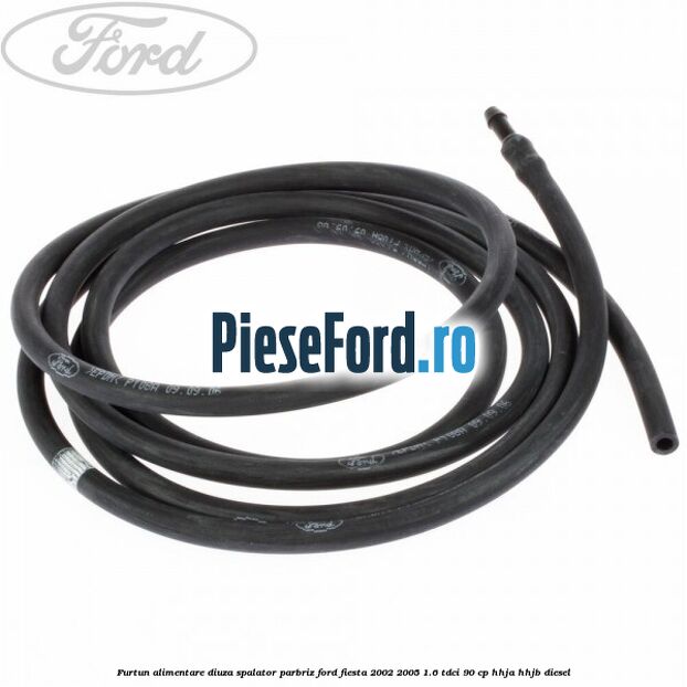 Furtun alimentare diuza spalator parbriz Ford Fiesta 2002-2005 1.6 TDCi 90 cp HHJA, HHJB diesel