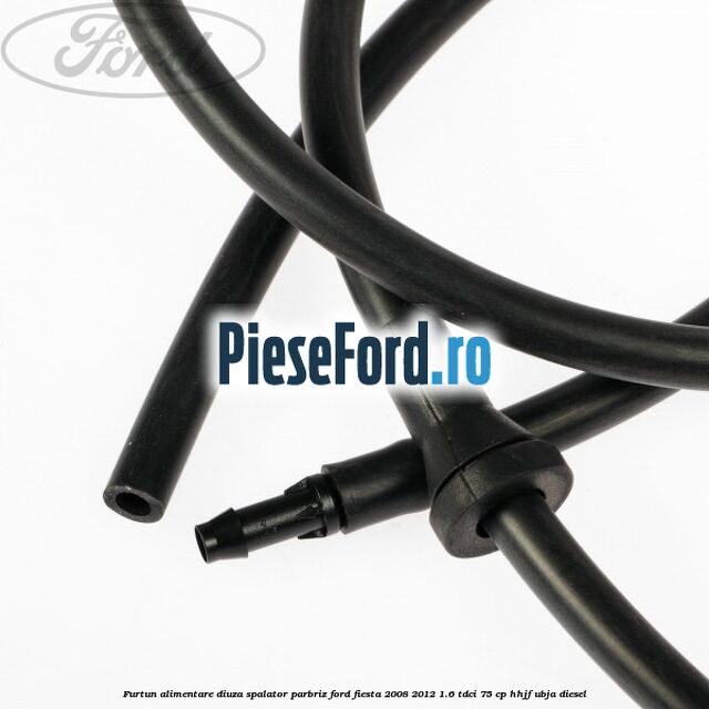 Furtun alimentare diuza spalator parbriz Ford Fiesta 2008-2012 1.6 TDCi 75 cp HHJF, UBJA diesel