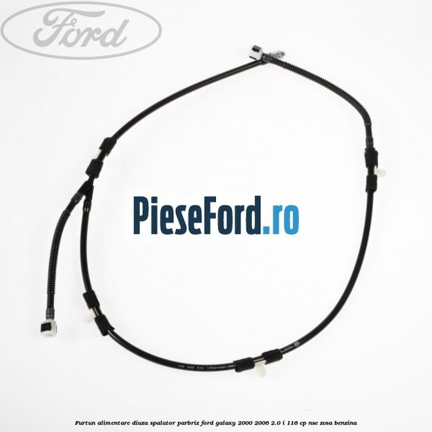 Furtun alimentare diuza spalator parbriz Ford Galaxy 2000-2006 2.0 i 116 cp NSE, ZVSA benzina