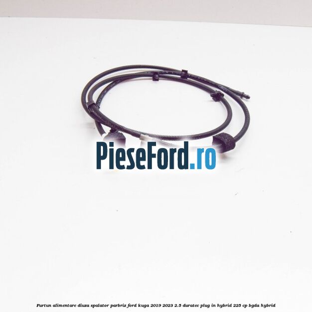 Furtun alimentare diuza spalator parbriz Ford Kuga 2019-2023 2.5 Duratec Plug-in-Hybrid 225 cp BGDA hybrid