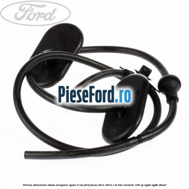 Furtun alimentare diuza stergator spate 5 usi Ford Focus 2011-2014 1.6 TDCi ECOnetic 105 cp NGDA, NGDB diesel
