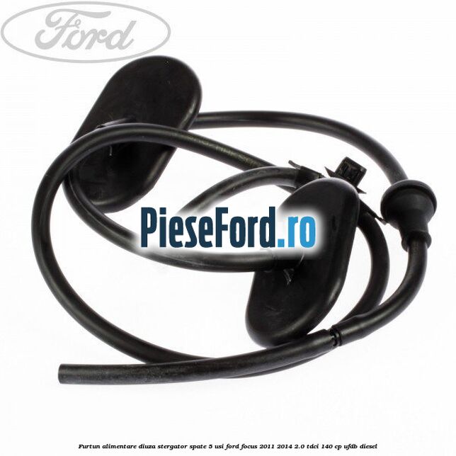 Furtun alimentare diuza stergator spate 5 usi Ford Focus 2011-2014 2.0 TDCi 140 cp UFDB diesel