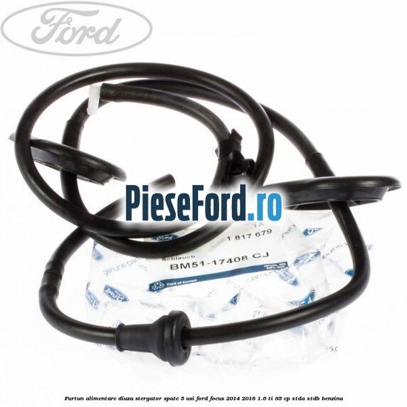Furtun alimentare diuza stergator spate 5 usi Ford Focus 2014-2018 1.6 Ti 85 cp XTDA, XTDB benzina