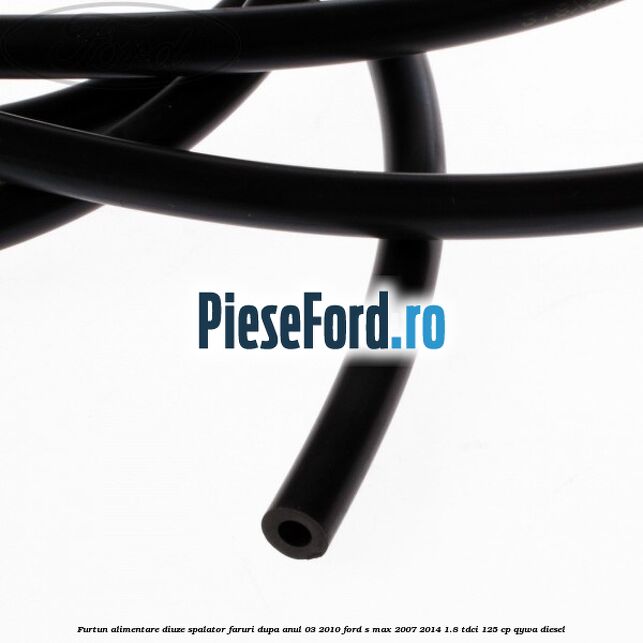 Furtun alimentare diuze spalator faruri dupa anul 03/2010 Ford S-Max 2007-2014 1.8 TDCi 125 cp QYWA diesel