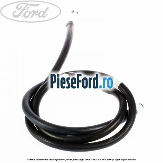 Furtun alimentare diuze spalator faruri Ford Kuga 2008-2012 2.5 4x4 200 cp HYDB, HYDC benzina