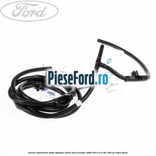 Furtun alimentare diuze spalator faruri Ford Mondeo 2008-2014 2.2 TDCi 200 cp Furtun alimentare diuze spalator faruri Ford Mondeo 2008-2014 2.2 TDCi 200 cp KNBA diesel