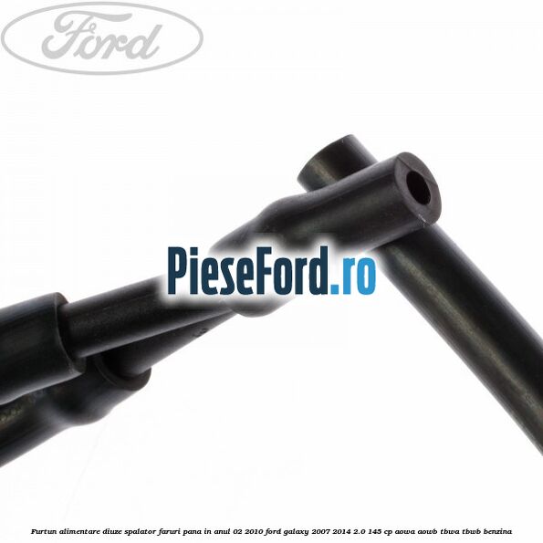 Furtun alimentare diuze spalator faruri pana in anul 02/2010 Ford Galaxy 2007-2014 2.0 145 cp Furtun alimentare diuze spalator faruri pana in anul 02/2010 Ford Galaxy 2007-2014 2.0 145 cp AOWA, AOWB, TBWA, TBWB benzina