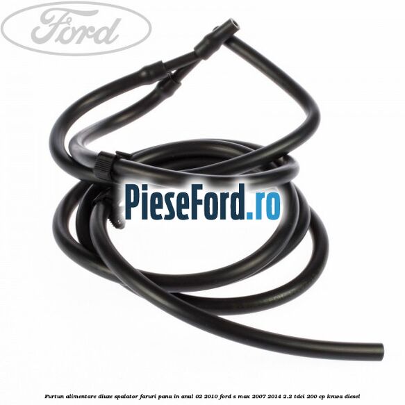 Furtun alimentare diuze spalator faruri pana in anul 02/2010 Ford S-Max 2007-2014 2.2 TDCi 200 cp KNWA diesel