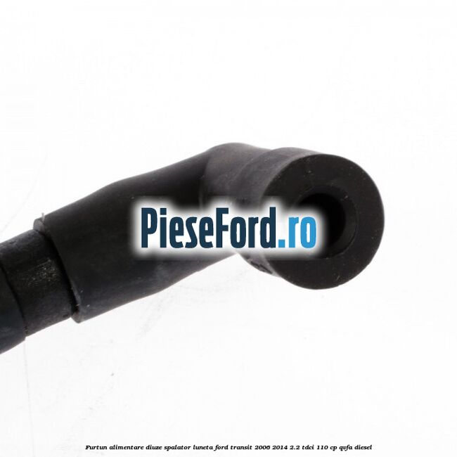 Furtun alimentare diuze spalator luneta Ford Transit 2006-2014 2.2 TDCi 110 cp QVFA diesel