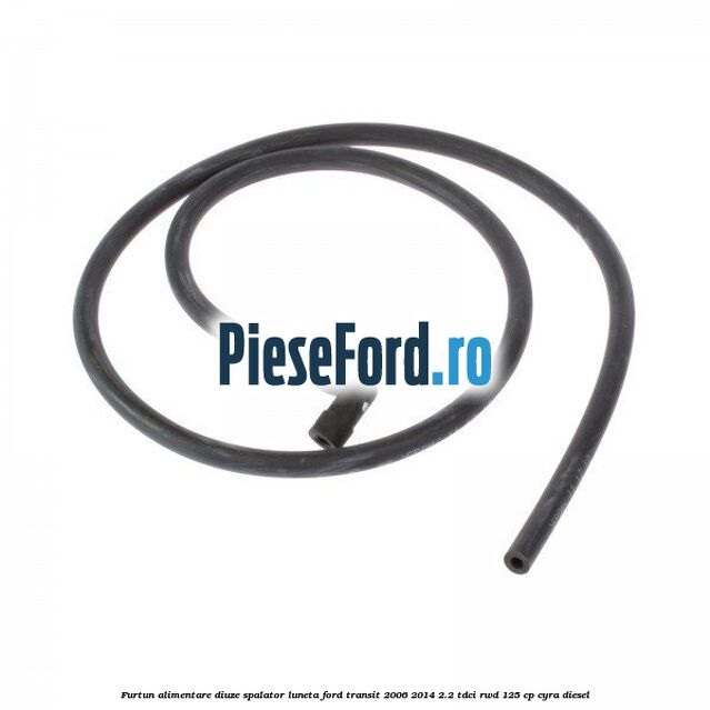 Furtun alimentare diuze spalator luneta Ford Transit 2006-2014 2.2 TDCi RWD 125 cp CYRA diesel