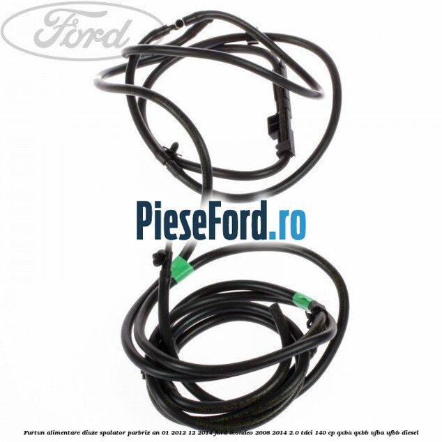 Furtun alimentare diuze spalator parbriz an 01/2012-12/2014 Ford Mondeo 2008-2014 2.0 TDCi 140 cp