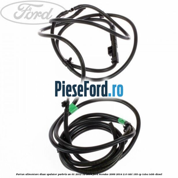 Furtun alimentare diuze spalator parbriz an 01/2012-12/2014 Ford Mondeo 2008-2014 2.0 TDCi 163 cp