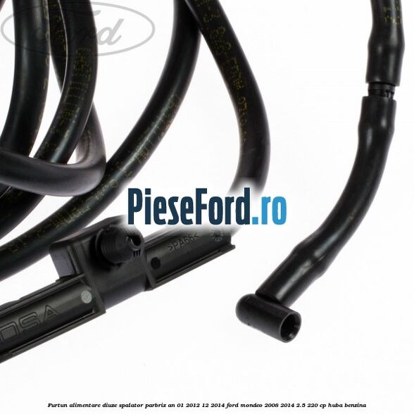 Furtun alimentare diuze spalator parbriz an 01/2012-12/2014 Ford Mondeo 2008-2014 2.5 220 cp HUBA benzina