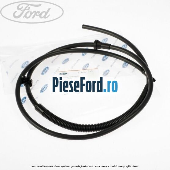 Furtun alimentare diuze spalator parbriz Ford C-Max 2011-2015 2.0 TDCi 140 cp UFDB diesel