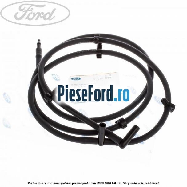 Furtun alimentare diuze spalator parbriz Ford C-Max 2016-2020 1.5 TDCi 95 cp XXDA, XXDC, XXDD diesel