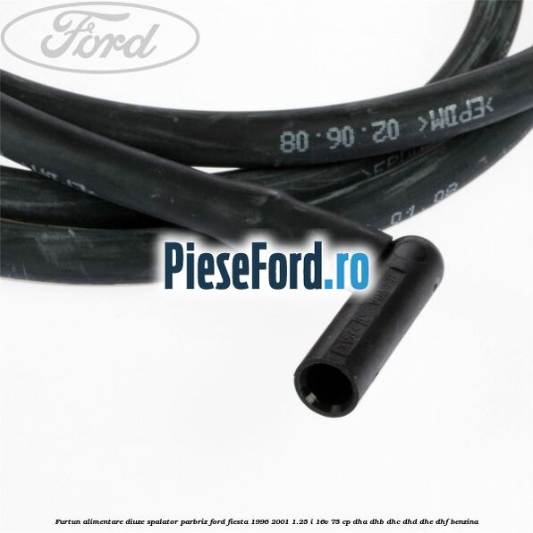 Furtun alimentare diuze spalator parbriz Ford Fiesta 1996-2001 1.25 i 16V 75 cp DHA, DHB, DHC, DHD, DHE, DHF benzina