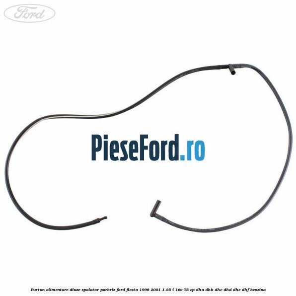 Furtun alimentare diuze spalator parbriz Ford Fiesta 1996-2001 1.25 i 16V 75 cp DHA, DHB, DHC, DHD, DHE, DHF benzina