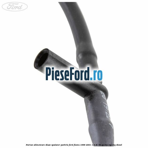 Furtun alimentare diuze spalator parbriz Ford Fiesta 1996-2001 1.8 DI 75 cp Furtun alimentare diuze spalator parbriz Ford Fiesta 1996-2001 1.8 DI 75 cp RTN, RTP, RTQ diesel