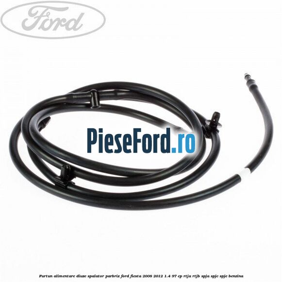 Furtun alimentare diuze spalator parbriz Ford Fiesta 2008-2012 1.4 97 cp RTJA, RTJB, SPJA, SPJC, SPJE benzina